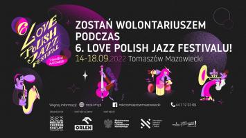 Zostań wolontariuszem podczas 6. Love Polish Jazz Festivalu